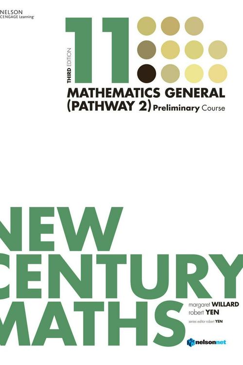 Cover Art for 9780170238953, New Century Maths 11 Mathematics General (Pathway 2): Preliminary Course - Student Book by Robert Yen