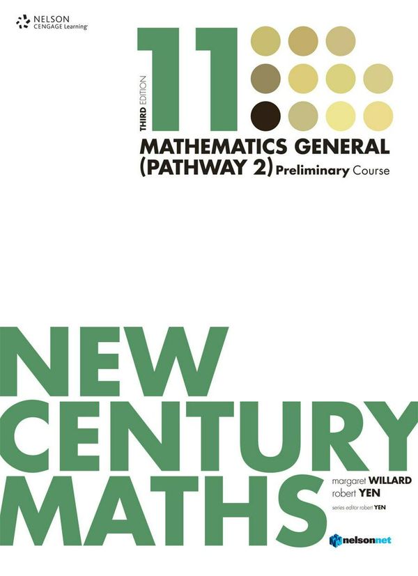 Cover Art for 9780170238953, New Century Maths 11 Mathematics General (Pathway 2): Preliminary Course - Student Book by Robert Yen