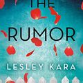 Cover Art for B07KDWF47S, The Rumor: A Novel by Lesley Kara