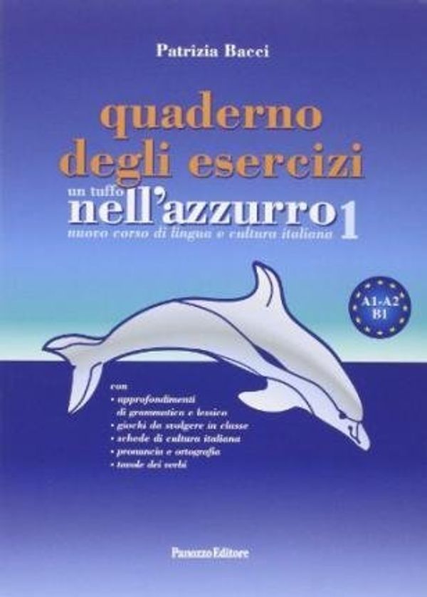 Cover Art for 0884408078492, Un tuffo nell'azzurro. Quaderno degli esercizi(Paperback) - 2004 Edition by Patrizia Bacci