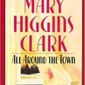 Cover Art for 9780671778453, All around the Town by Mary Higgins Clark