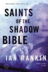 Cover Art for 9780316365888, Saints of the Shadow Bible by Ian Rankin