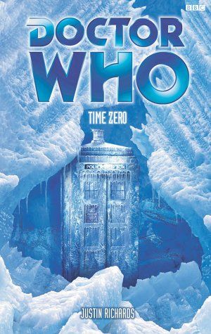 Cover Art for 9780563538660, Doctor Who: Time Zero by Justin Richards
