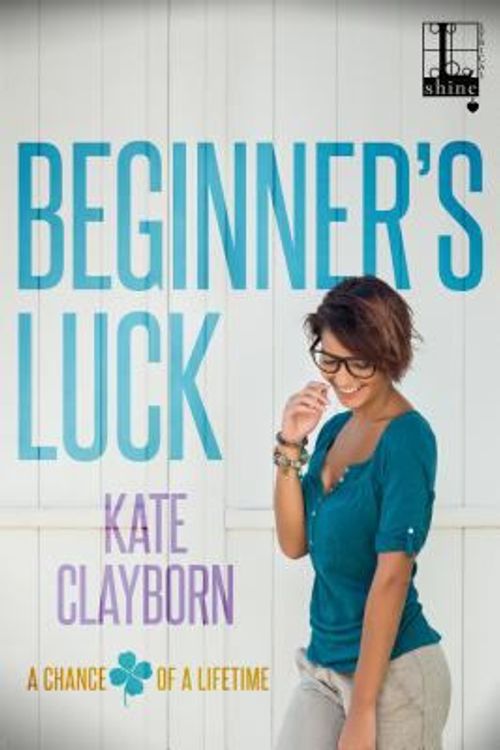 Cover Art for 9781516105113, Beginner's Luck by KATE CLAYBORN