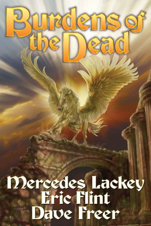 Cover Art for 9781451638745, Burdens of the Dead by Mercedes Lackey