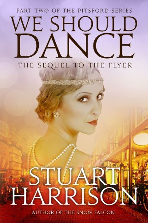Cover Art for B00K13C6D0, We Should Dance (The Pitsford Series Book 2) by Stuart Harrison