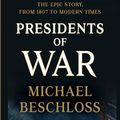 Cover Art for 9781432857493, Presidents of War (Thorndike Press Large Print Popular and Narrative Nonfiction) by Michael Beschloss