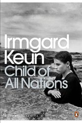 Cover Art for 9780141188454, Child of All Nations by Irmgard Keun