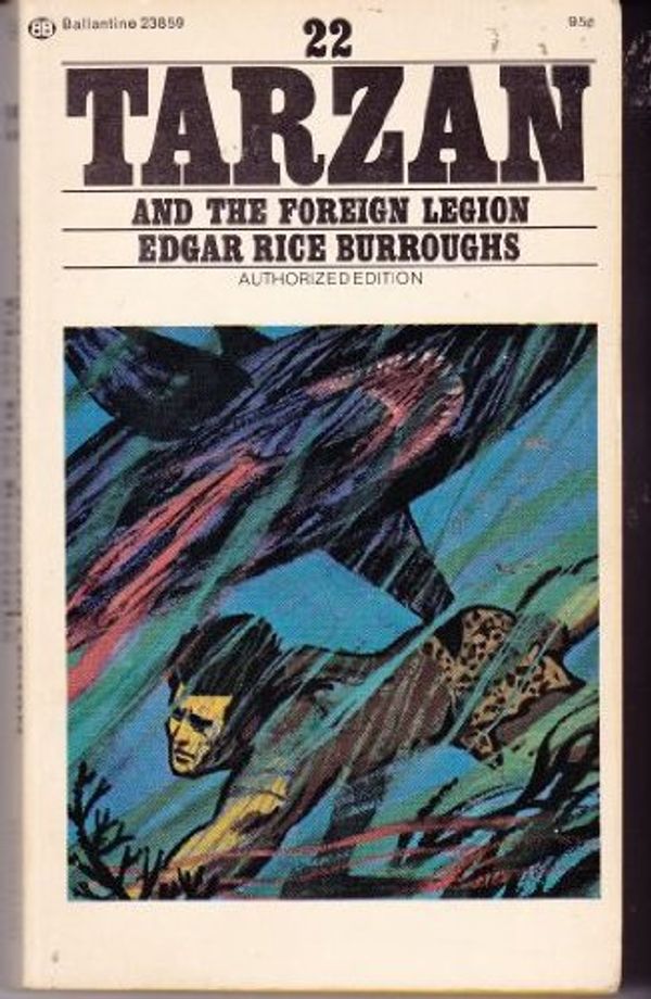 Cover Art for 9780345238597, Tarzan And The Foreign Legion (Ballantine 23859, #22) by Edgar Rice Burroughs