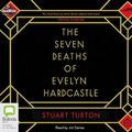 Cover Art for 9781489432575, The Seven Deaths Of Evelyn Hardcastle by Stuart Turton