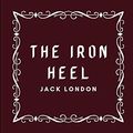 Cover Art for 9798593053800, The Iron Heel by Jack London