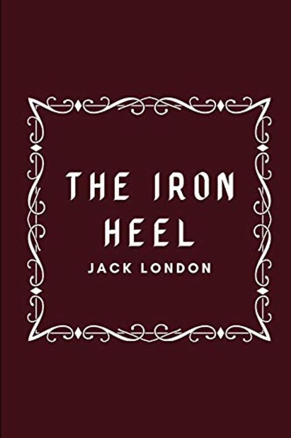 Cover Art for 9798593053800, The Iron Heel by Jack London