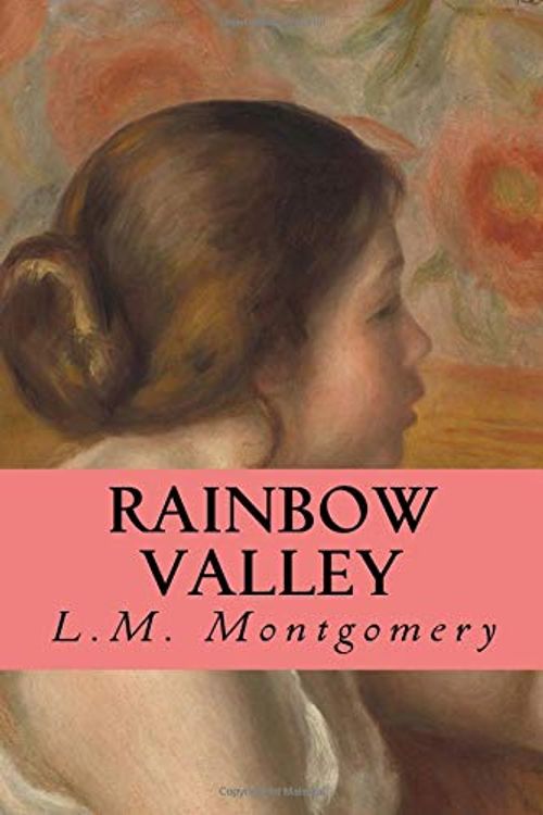 Cover Art for 9781977501875, Rainbow Valley: Volume 7 (Anne of Green Gables) by L. M. Montgomery