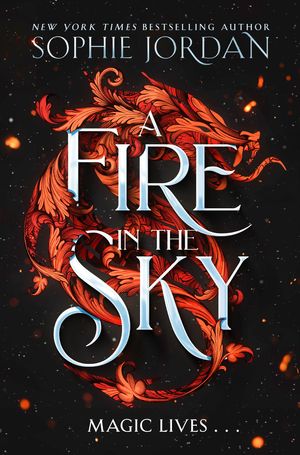 Cover Art for 9780008712341, A Fire In The Sky by Sophie Jordan