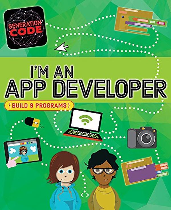 Cover Art for 9781526301062, Generation Code: I'm an App Developer by Max Wainewright