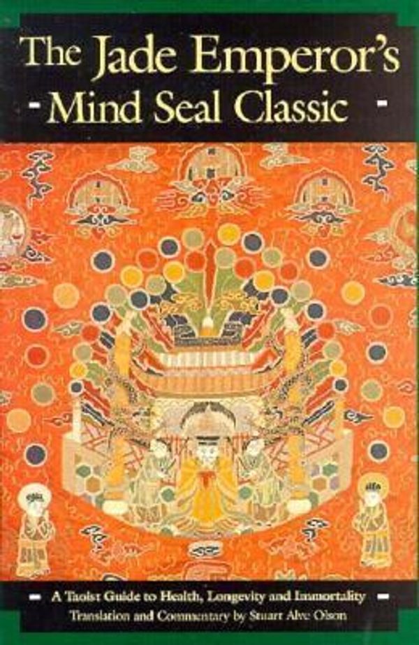 Cover Art for 9780938045106, The Jade Emperor's Mind Seal Classic by Stuart Alve Olson
