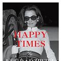 Cover Art for B01N9M7258, Happy Times by Lee Radziwill (2012-01-31) by Lee Radziwill