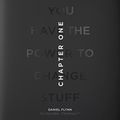 Cover Art for B01H43WXTG, Chapter One: You Have the Power to Change Stuff by Daniel Flynn -Thankyou