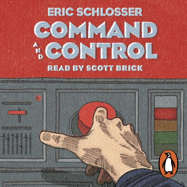 Cover Art for 9780241003763, Command and Control by Eric Schlosser