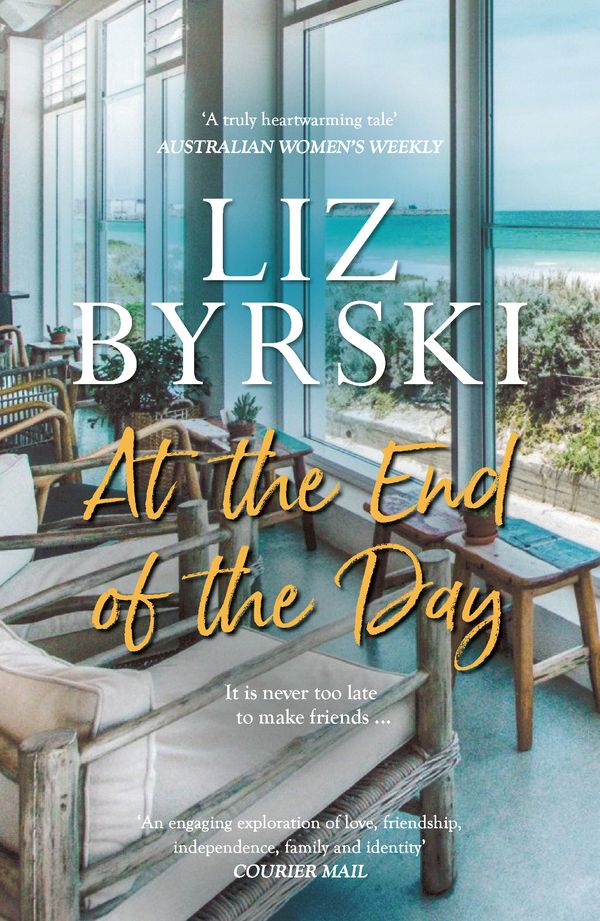 Cover Art for 9781761262708, At the End of the Day by Liz Byrski