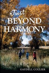 Cover Art for 9780931271984, Just Beyond Harmony by Gaydell M. Collier
