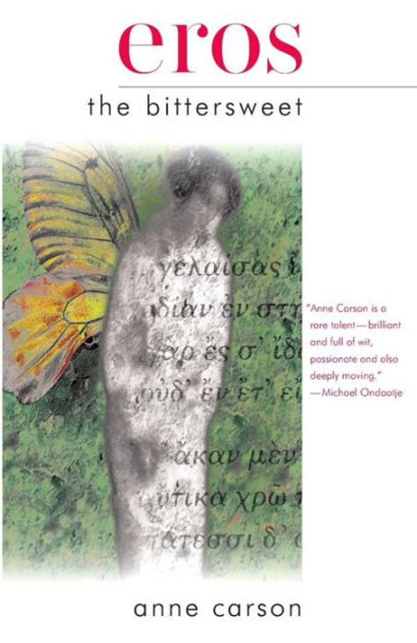 Cover Art for 9780691602851, Eros the Bittersweet: An Essay (Princeton Legacy Library) by Anne Carson