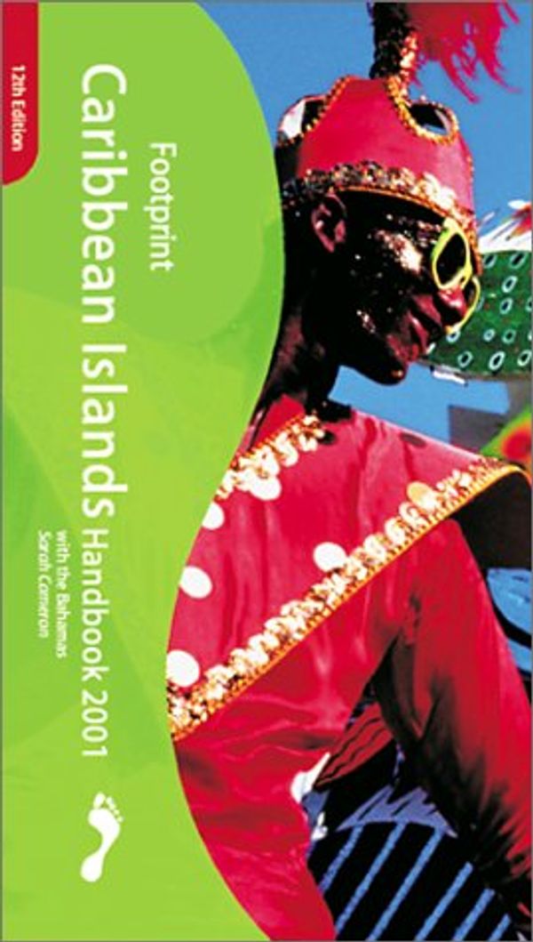 Cover Art for 9781900949620, Footprint Caribbean Islands Handbook 2001 : The Travel Guide by Sarah Cameron