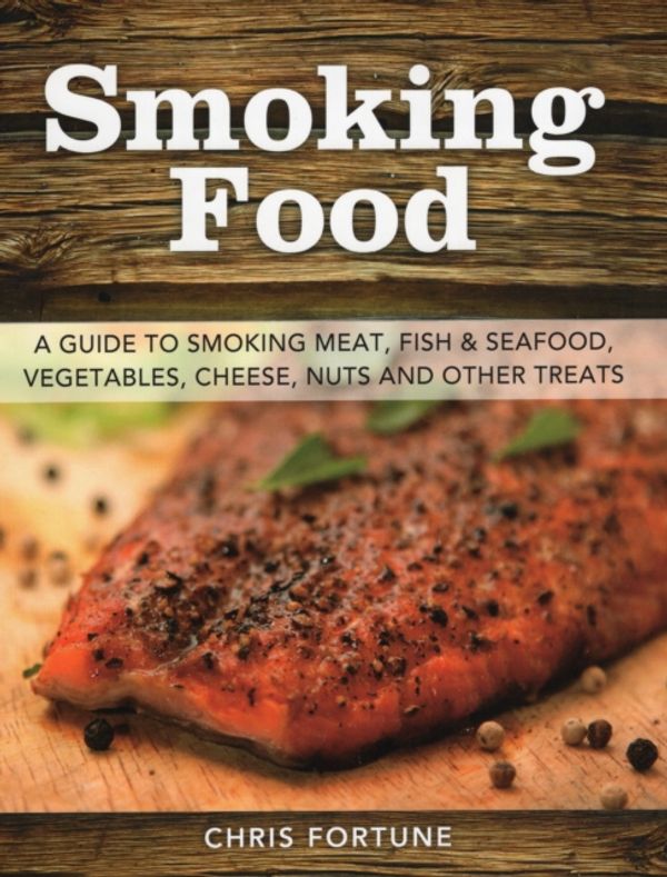 Cover Art for 9780811714426, Smoking Food by Chris Fortune