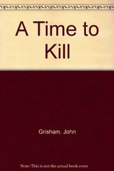 Cover Art for 9781856864886, A Time to Kill by John Grisham