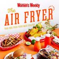 Cover Art for 9781925865745, Air Fryer by The Australian Women's Weekly