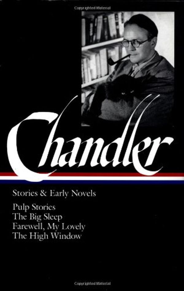 Cover Art for B005Q8RJ32, Raymond Chandler: Stories and Early Novels: Pulp Stories / The Big Sleep / Farewell, My Lovely / The High Window (Library of America) by Unknown