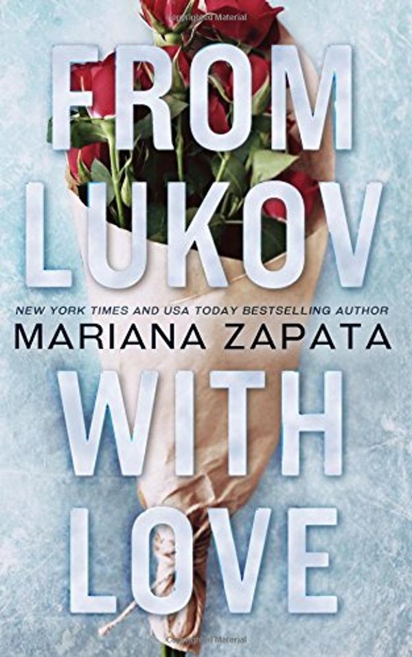Cover Art for 9780990429272, From Lukov with Love by Mariana Zapata