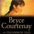 Cover Art for 9781552787847, The Persimmon Tree by Bryce Courtenay
