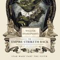 Cover Art for 9781594747168, William Shakespeare's Star Wars: The Empire Striketh Back by Ian Doescher