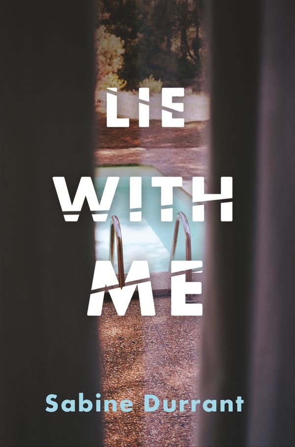 Cover Art for 9781473608344, Lie With Me by Sabine Durrant