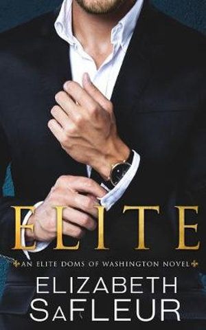 Cover Art for 9781732020719, Elite (1) by Elizabeth Safleur