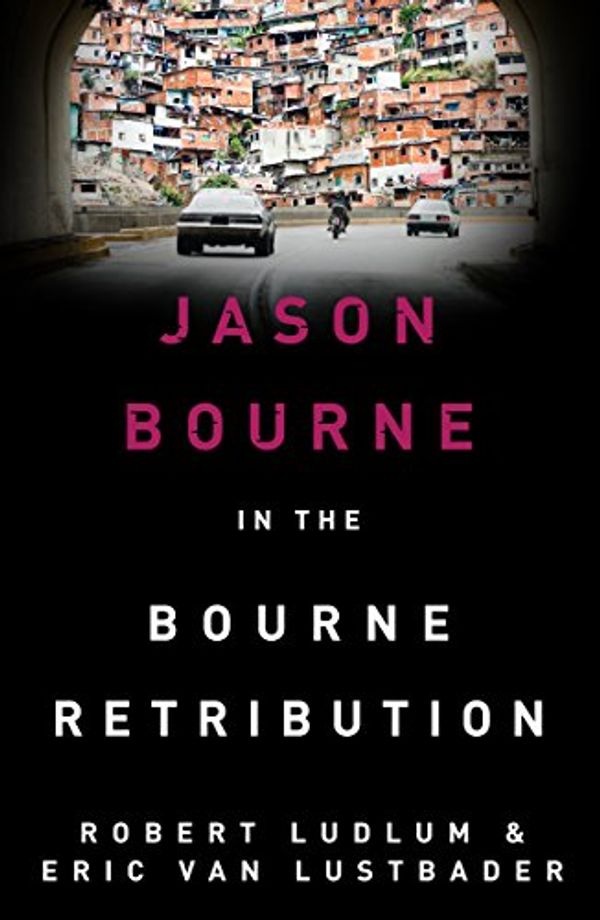 Cover Art for B00EKHO3CA, Robert Ludlum's The Bourne Retribution: The Bourne Saga: Book Twelve (Jason Bourne 11) by Robert Ludlum, Van Lustbader, Eric