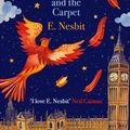 Cover Art for 9780349009421, The Phoenix and the Carpet by E. Nesbit
