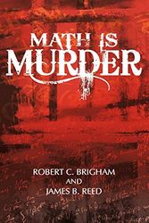 Cover Art for 9781469797281, Math Is Murder by Robert C Brigham