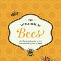 Cover Art for 9781419738685, The Little Book of Bees: A Life of Honey, Hives, and Hexagons by Hilary Kearney