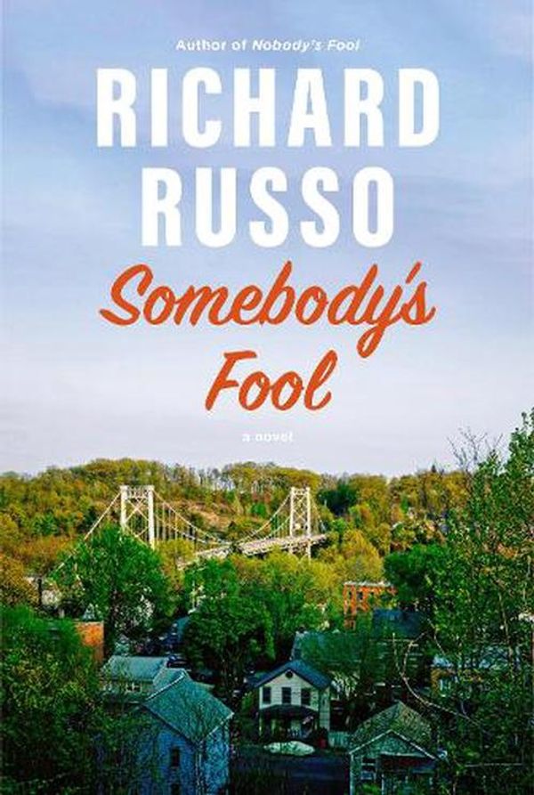 Cover Art for 9780593317891, Somebody's Fool by Richard Russo