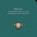 Cover Art for 9781168887023, Hegel by Irwin Edman, MR Herbert W Schneider