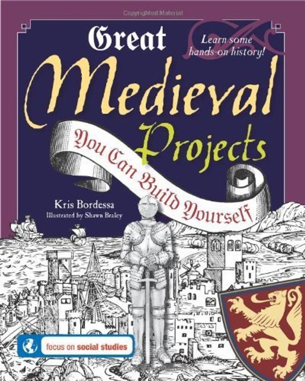 Cover Art for B00ZQBPNAK, Great Medieval Projects: You Can Build Yourself (Build It Yourself) by Bordessa, Kris (2008) Paperback by Kris Bordessa