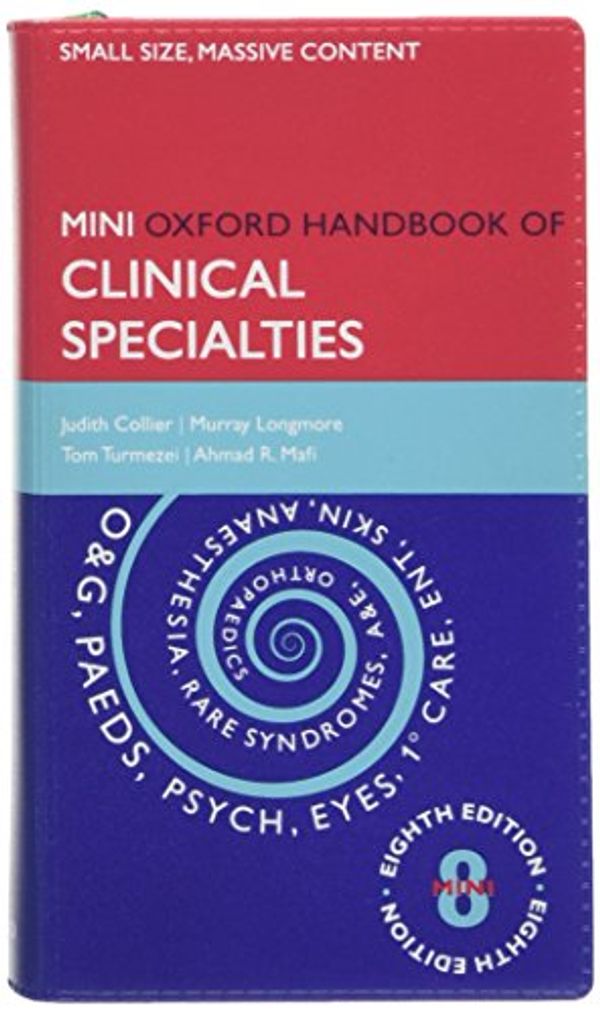 Cover Art for 9780199583492, Oxford Handbook of Clinical Specialties by Judith Collier, Murray Longmore, Tom Turmezei, Ahmad Mafi
