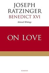 Cover Art for 9781621643463, On Love: Selected Writings by Joseph Ratzinger