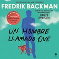 Cover Art for B0B4DWCSNT, A Man Called Ove Un hombre llamado Ove (Spanish Edition): A Novel by Fredrik Backman