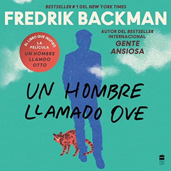 Cover Art for B0B4DWCSNT, A Man Called Ove Un hombre llamado Ove (Spanish Edition): A Novel by Fredrik Backman