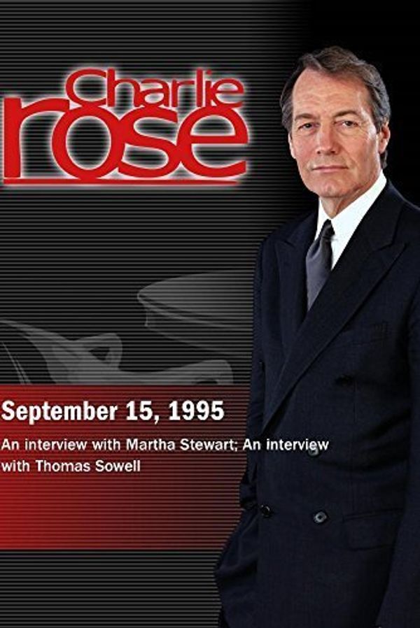 Cover Art for 0757402469859, Charlie Rose with Martha Stewart; Thomas Sowell (September 15, 1995) by 