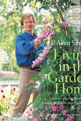 Cover Art for 9780307347237, P. Allen Smith's Living In The Garden Home by P. Allen Smith