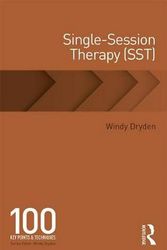 Cover Art for 9781138593121, Single Session Therapy (SST): 100 Key Points and Techniques by Windy Dryden